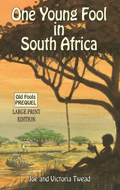 One Young Fool in South Africa - LARGE PRINT - Twead, Joe; Twead, Victoria