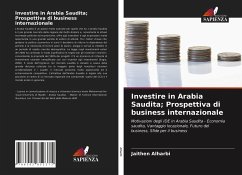 Investire in Arabia Saudita; Prospettiva di business internazionale - Alharbi, Jaithen