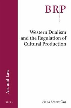 Western Dualism and the Regulation of Cultural Production - Macmillan, Fiona