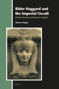 Rider Haggard and the Imperial Occult: Hermetic Discourse and Romantic Contiguity - Magus, Simon