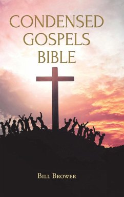 Condensed Gospels Bible - Brower, Bill