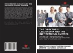 THE DIRECTOR'S LEADERSHIP AND THE INSTITUTIONAL CLIMATE