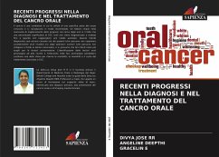 RECENTI PROGRESSI NELLA DIAGNOSI E NEL TRATTAMENTO DEL CANCRO ORALE - JOSE RR, DIVYA;Deepthi, Angeline;E, GRACELIN