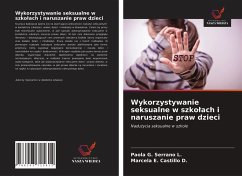 Wykorzystywanie seksualne w szko¿ach i naruszanie praw dzieci - Serrano L., Paola G.;Castillo D., Marcela E.