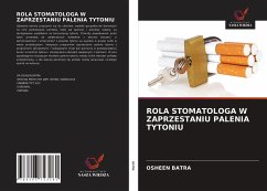 ROLA STOMATOLOGA W ZAPRZESTANIU PALENIA TYTONIU - Batra, Osheen