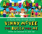 Amazing Rhyme, Vinny McVee, The Bully And Me