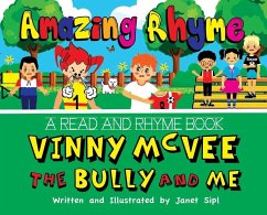 Amazing Rhyme, Vinny McVee, The Bully And Me - Sipl, Janet
