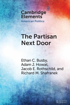 The Partisan Next Door - Busby, Ethan C.; Howat, Adam J.; Rothschild, Jacob E.