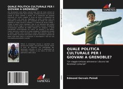 QUALE POLITICA CULTURALE PER I GIOVANI A GRENOBLE? - Peindi, Edmond Gervais