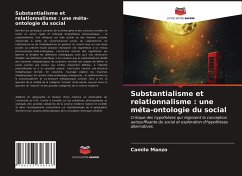 Substantialisme et relationnalisme : une méta-ontologie du social - Manzo, Camilo