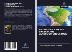 BEGINSELEN VAN HET BRAZILIAANS LANDBOUWONDERZOEK - Batista Ferreira, Luiz Gustavo