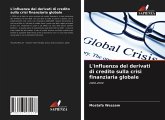 L'influenza dei derivati di credito sulla crisi finanziaria globale