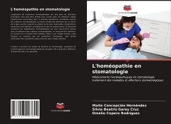 L'homéopathie en stomatologie - Concepción Hernández, Maite; Beatriz Garay Cruz, Silvia; Cepero Rodriguez, Omelio