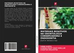 MATERIAIS BIOATIVOS NA ODONTOLOGIA CONSERVADORA E ENDODONTIA MATERIAIS BIOATIVOS NA ODONTOLOGIA CONSERVADORA E ENDODONTIA