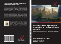 Przemys¿owe wydobycie kamienia a zrównowa¿ony rozwój - Tzete, Nathalie Sandrine; Tsalefac, Maurice; Chitack, Richard