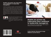 Modèle de gestion de l'éducation pour améliorer le leadership managérial.