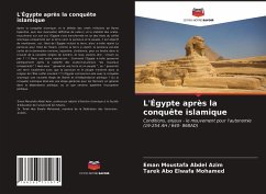 L'Égypte après la conquête islamique - Abdel Azim, Eman Moustafa;Elwafa Mohamed, Tarek Abo