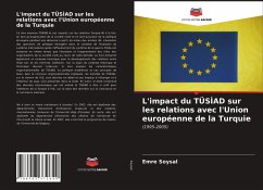 L'impact du TÜS¿AD sur les relations avec l'Union européenne de la Turquie - Soysal, Emre