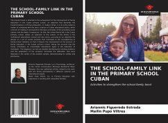 THE SCHOOL-FAMILY LINK IN THE PRIMARY SCHOOL CUBAN - Figueredo Estrada, Ariannis;Pupo Viltres, Mailin