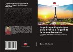 La politique linguistique de la France à l'égard de la langue française