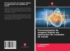 Processamento de Imagem Digital em Aplicações de Cuidados de Saúde - Ramkumar, G.;G., ANITHA