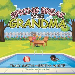 Spring Break with Grandma - Smith, Tracy; White, Bertha
