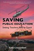 Saving Pubic Education: Setting Teachers Free to Teach