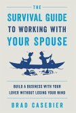 The Survival Guide to Working with Your Spouse