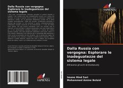 Dalla Russia con vergogna: Esplorare le inadeguatezze del sistema legale - Sari, Imane Hind;Belaid, Mohammed Amine