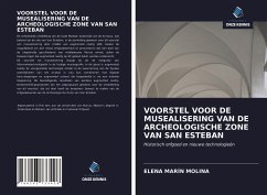 VOORSTEL VOOR DE MUSEALISERING VAN DE ARCHEOLOGISCHE ZONE VAN SAN ESTEBAN - MARÍN MOLINA, ELENA