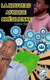 LA NOUVEAU AFRIQUE BRÉSILIENNE - Celso Salles