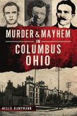 Murder & Mayhem in Columbus, Ohio