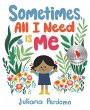 Sometimes, All I Need Is Me - Bild 1