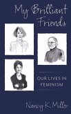 My Brilliant Friends: Our Lives in Feminism