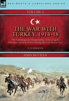 The War with Turkey, 1914-18----Volume 2 - Buchan, John