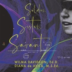 Soldier, Sister, Savant - Davidson, Wilma; M S Ed, Diana de Avila