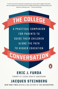 The College Conversation: A Practical Companion for Parents to Guide Their Children Along the Path to Higher Education - Furda, Eric J.; Steinberg, Jacques
