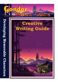 Gondor Writers' Centre Creative Writing Guides - Developing Memorable Characters
