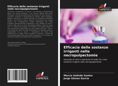 Efficacia delle sostanze irriganti nelle necropulpectomie - Galindo Santos, Marcia;Gómez García, Jorge