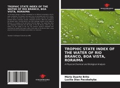 TROPHIC STATE INDEX OF THE WATER OF RIO BRANCO, BOA VISTA, RORAIMA - Duarte Brito, Mário;Dias Pacobahyba, Lucília