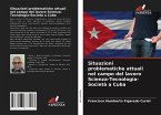 Situazioni problematiche attuali nel campo del lavoro Scienza-Tecnologia-Società a Cuba