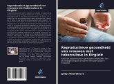 Reproductieve gezondheid van vrouwen met tuberculose in Kirgizië