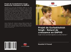 Projet de Gurbakhshish Singh - Retard de croissance en EHPVO - Prasad, Kaushal K;Thapa, Babu R.;Nain, Chander K.