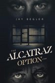 The Alcatraz Option