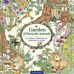 Garden of Fairytale Animals: A Curious Collection of Creatures to Color - Egusa, Kanoko