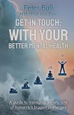 Get In Touch: With Your Better Mental Health