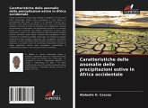 Caratteristiche delle anomalie delle precipitazioni estive in Africa occidentale Caratteristiche delle anomalie delle precipitazioni estive in Africa occidentale