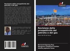 Revisione della prospettività del petrolio e del gas - Rop, Bernard Kipsang; Ketter, Margaret Chepkoech; Sawe, Sheilla Jeptanui