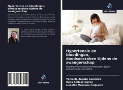 Hypertensie en bloedingen, doodsoorzaken tijdens de zwangerschap - Zapata González, Yanicela;Collazo Nunez, Dalia;Messana Fulgueira, Lissette