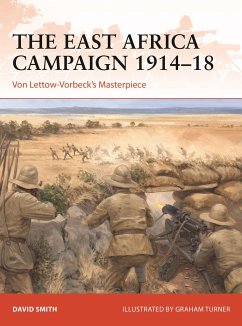 The East Africa Campaign 1914-18 - Smith, David